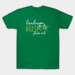 Loading Irish Please Wait T-Shirt